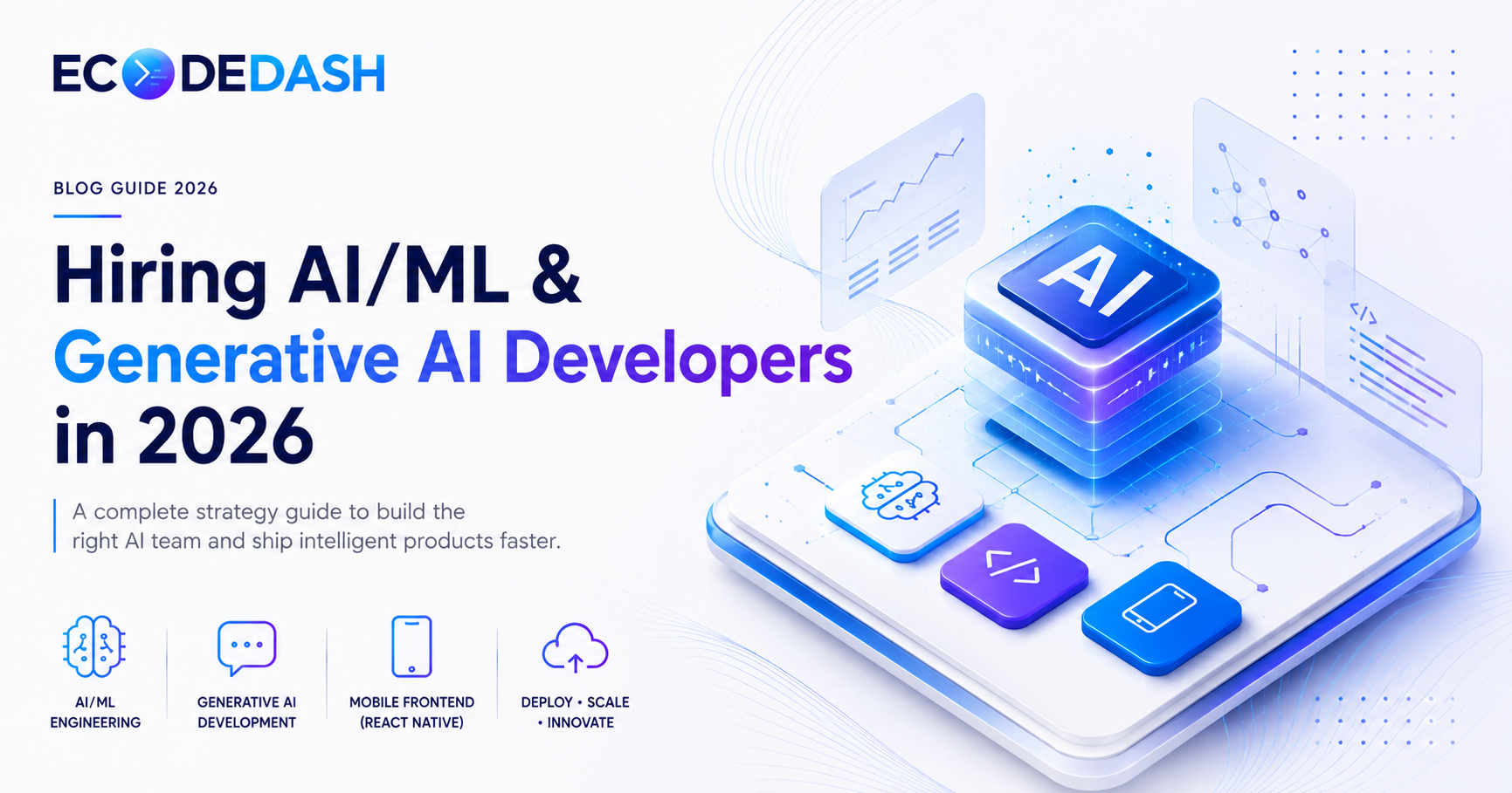 Hiring AI/ML & Generative AI Developers in 2026: A Complete Strategy Guide