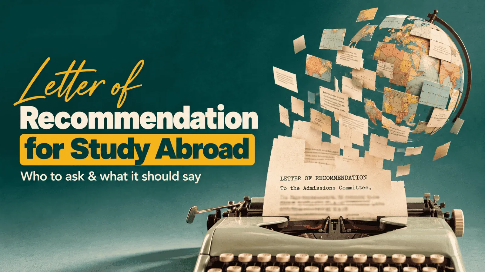 Letter of Recommendation for Study Abroad: Who to Ask and What It Should Say